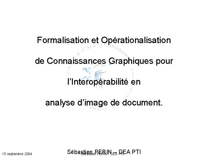 Formalisation et Opérationalisation de Connaissances Graphiques pour l’Interopérabilité en analyse d’image de document. 15