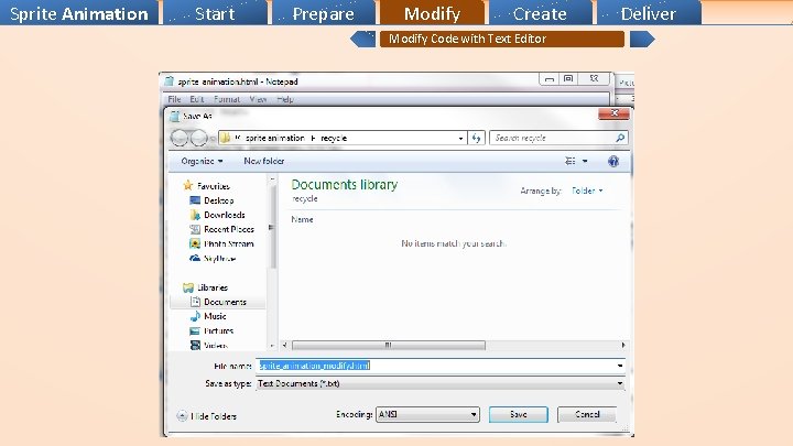 Sprite Animation Start Prepare Modify Create Modify Code with Text Editor Deliver 