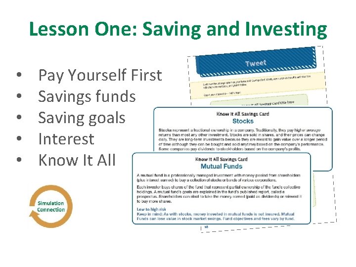 Lesson One: Saving and Investing • • • Pay Yourself First Savings funds Saving