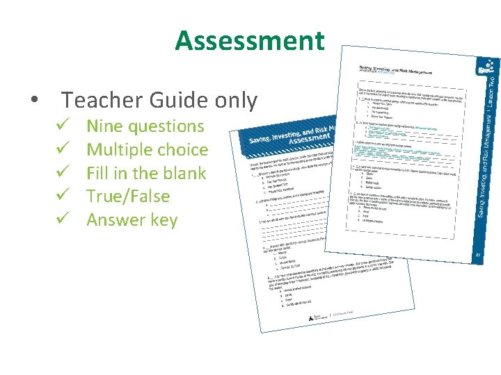 Assessment • Teacher Guide only ü ü ü Nine questions Multiple choice Fill in