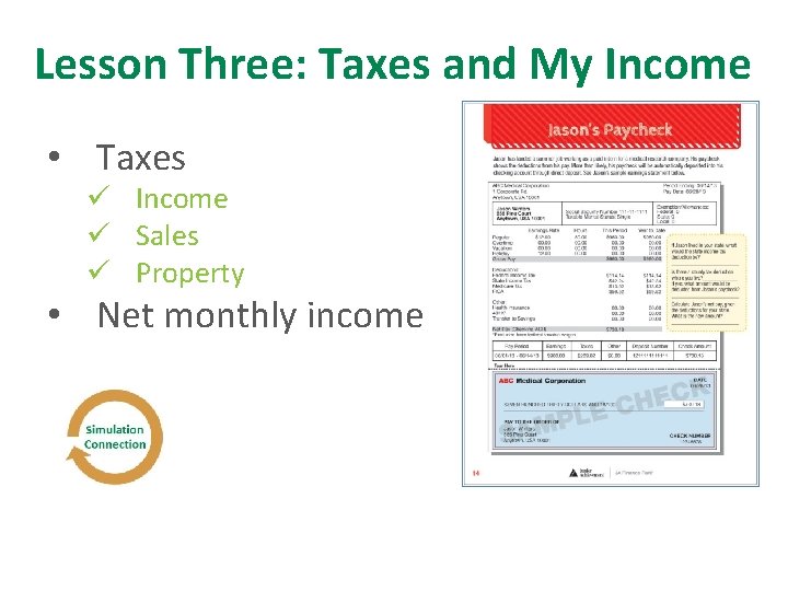 Lesson Three: Taxes and My Income • Taxes ü Income ü Sales ü Property