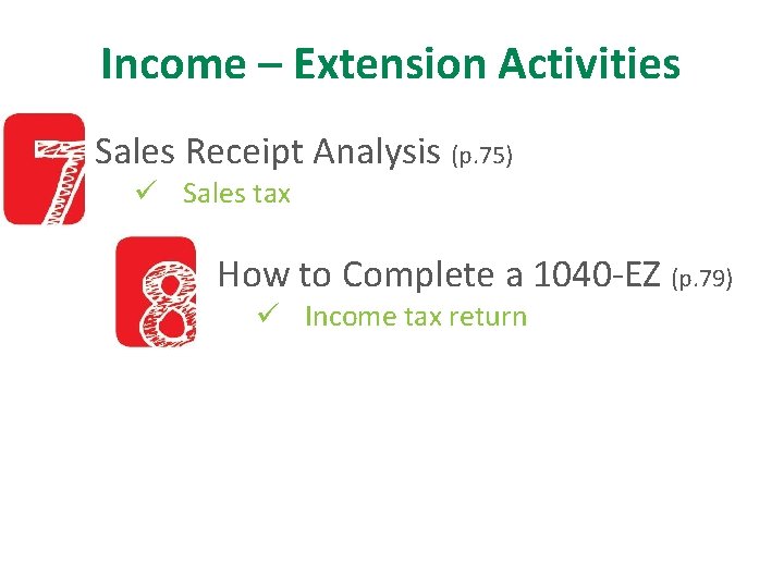 Income – Extension Activities Sales Receipt Analysis (p. 75) ü Sales tax How to