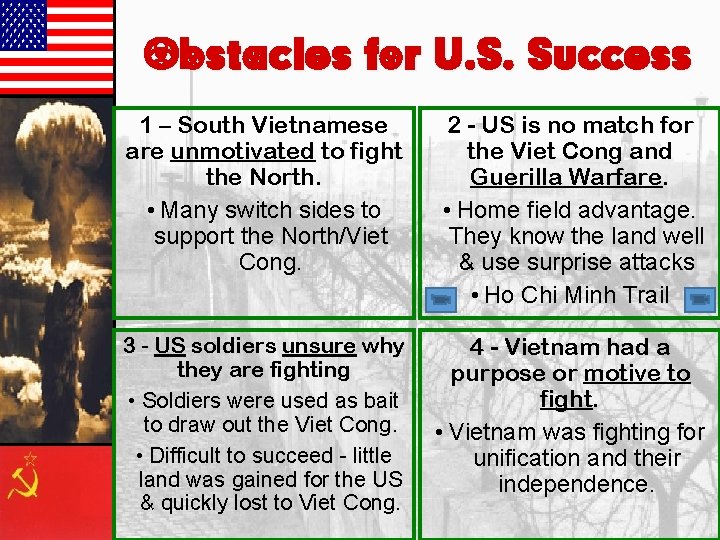 Obstacles for U. S. Success 1 – South Vietnamese are unmotivated to fight the