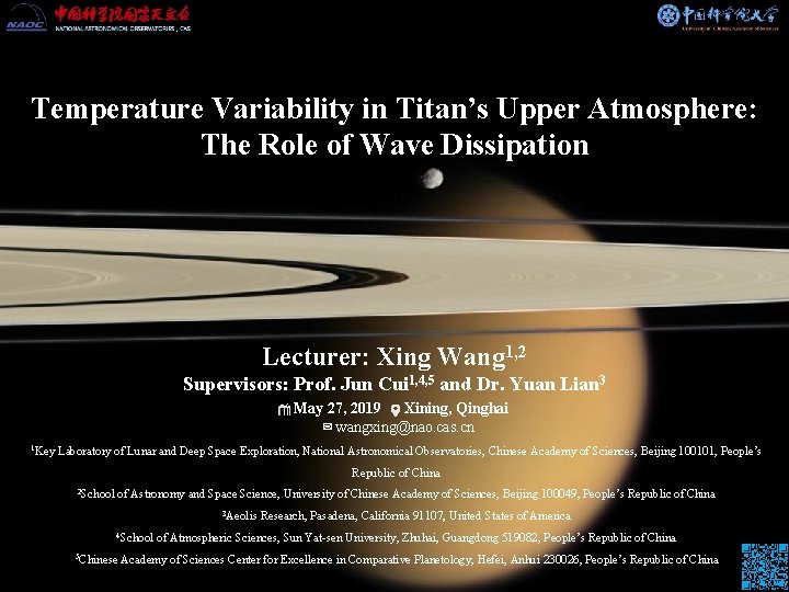 Temperature Variability in Titan’s Upper Atmosphere: The Role of Wave Dissipation Lecturer: Xing Wang