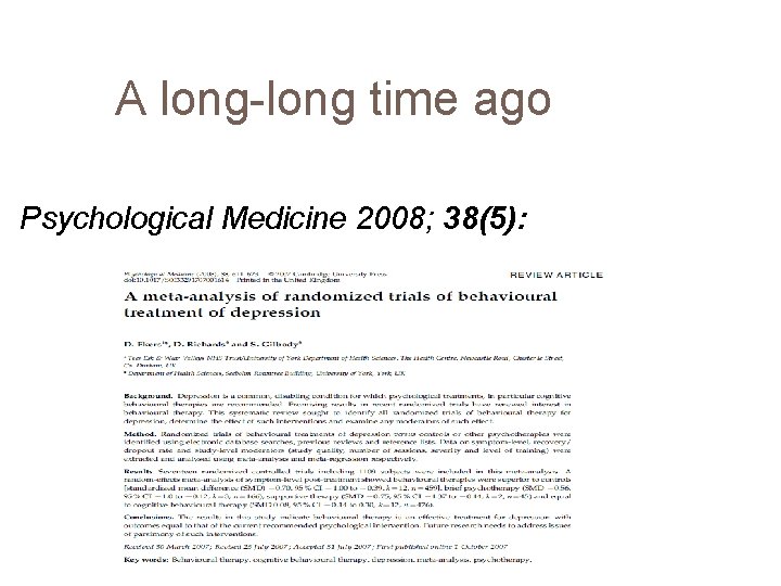 A long-long time ago Psychological Medicine 2008; 38(5): 611 -623. 