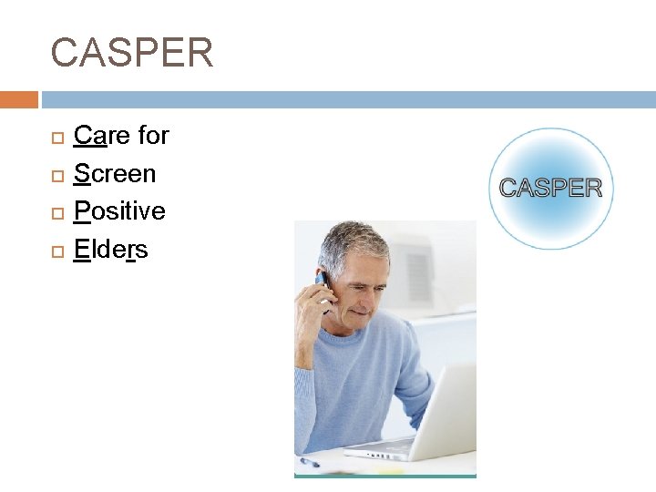 CASPER Care for Screen Positive Elders 