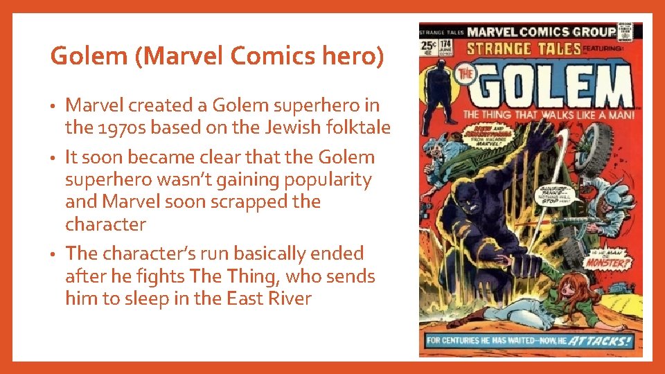 Golem (Marvel Comics hero) Marvel created a Golem superhero in the 1970 s based
