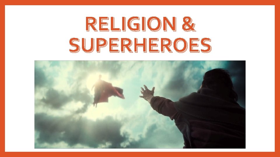 RELIGION & SUPERHEROES 