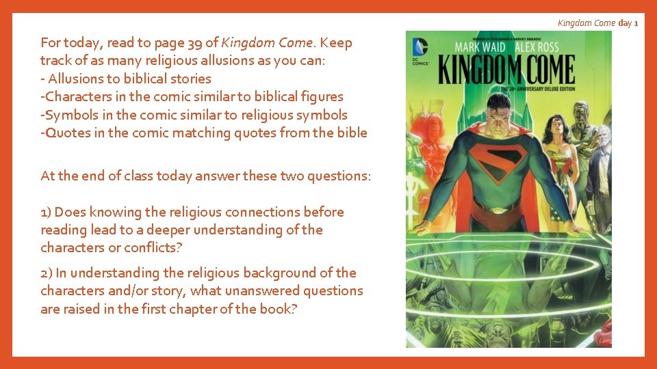 Kingdom Come day 1 For today, read to page 39 of Kingdom Come. Keep