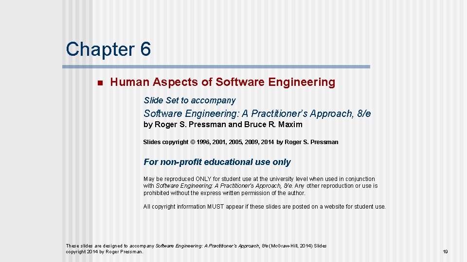 Chapter 6 n Human Aspects of Software Engineering Slide Set to accompany Software Engineering: