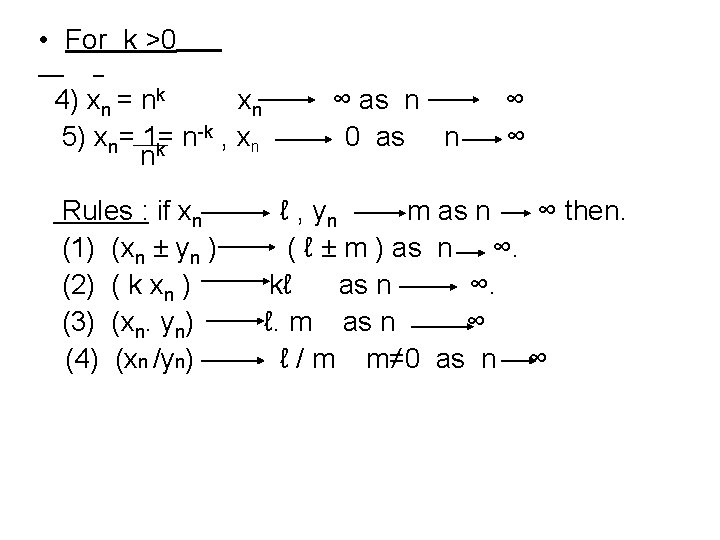  • For k >0 4) xn = nk xn -k , x 5)