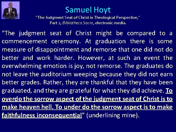 Samuel Hoyt “The Judgment Seat of Christ in Theological Perspective, ” Part 2, Bibliotheca