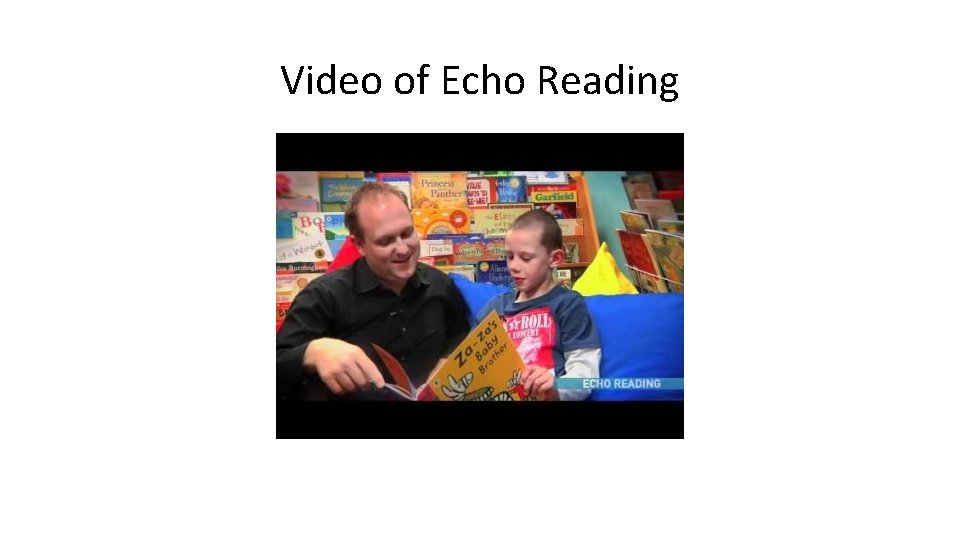 Video of Echo Reading 