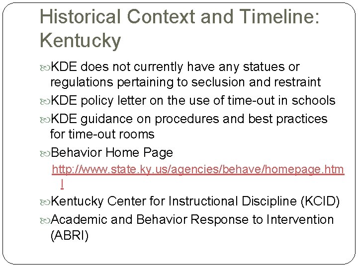 Historical Context and Timeline: Kentucky KDE does not currently have any statues or regulations