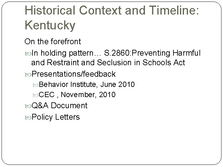Historical Context and Timeline: Kentucky On the forefront In holding pattern… S. 2860: Preventing
