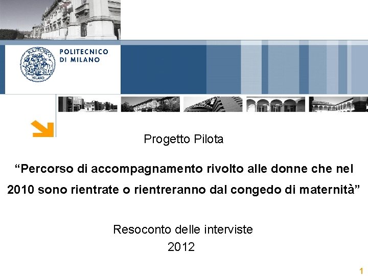 Progetto Pilota “Percorso di accompagnamento rivolto alle donne che nel 2010 sono rientrate o