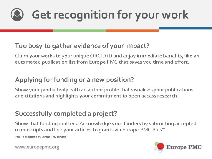 Get recognition for your work Too busy to gather evidence of your impact? Claim