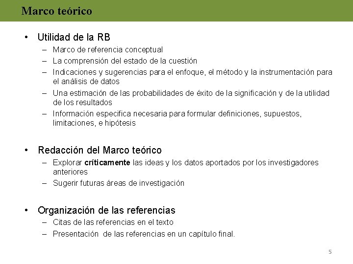 Marco teórico • Utilidad de la RB – Marco de referencia conceptual – La