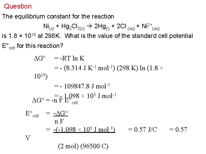 Question The equilibrium constant for the reaction Ni(s) + Hg 2 Cl 2(s) 2