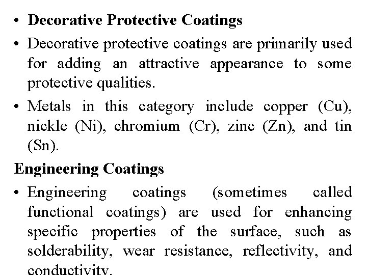  • Decorative Protective Coatings • Decorative protective coatings are primarily used for adding