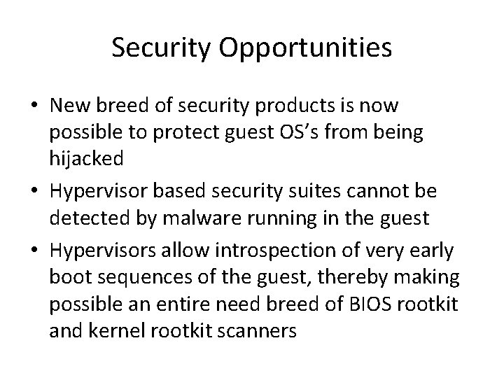 Security Opportunities • New breed of security products is now possible to protect guest