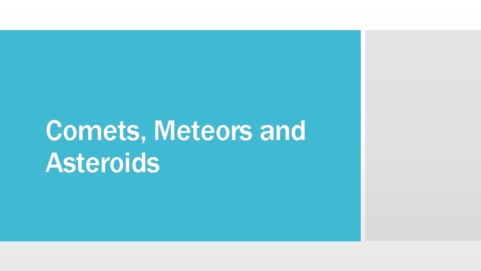 Comets, Meteors and Asteroids 