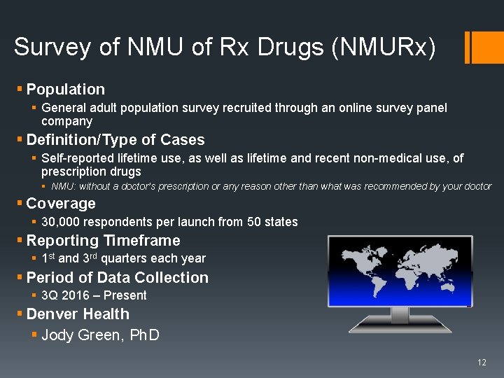 Survey of NMU of Rx Drugs (NMURx) § Population § General adult population survey