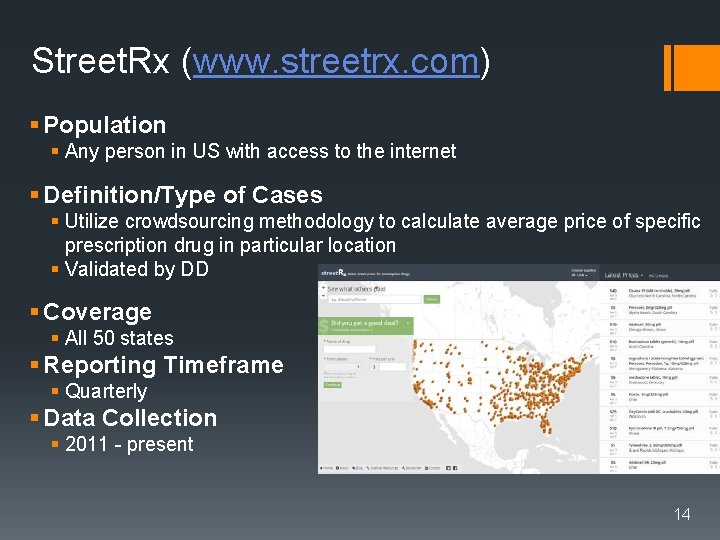 Street. Rx (www. streetrx. com) § Population § Any person in US with access