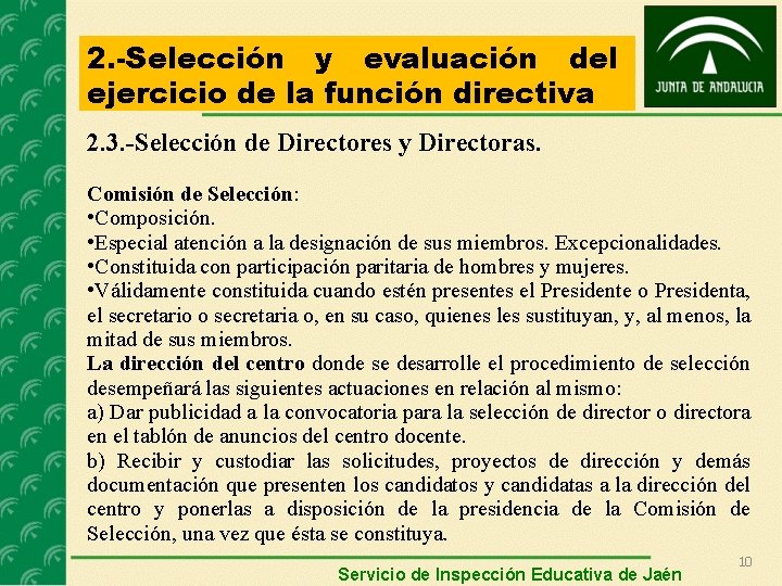 2. -Selección y evaluación del ejercicio de la función directiva 2. 3. -Selección de