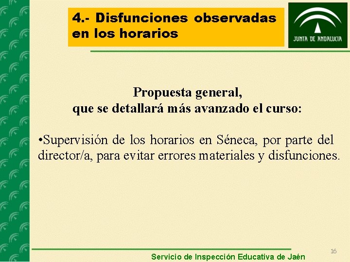 4. - Disfunciones observadas en los horarios Propuesta general, que se detallará más avanzado