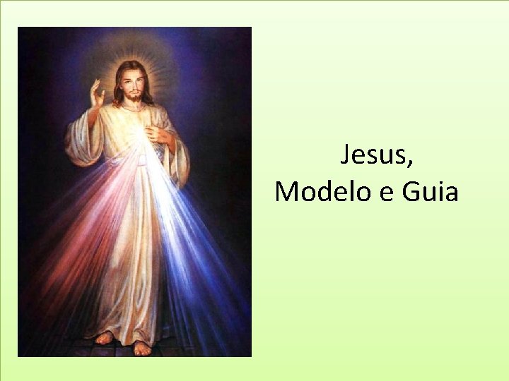 Jesus, Modelo e Guia 