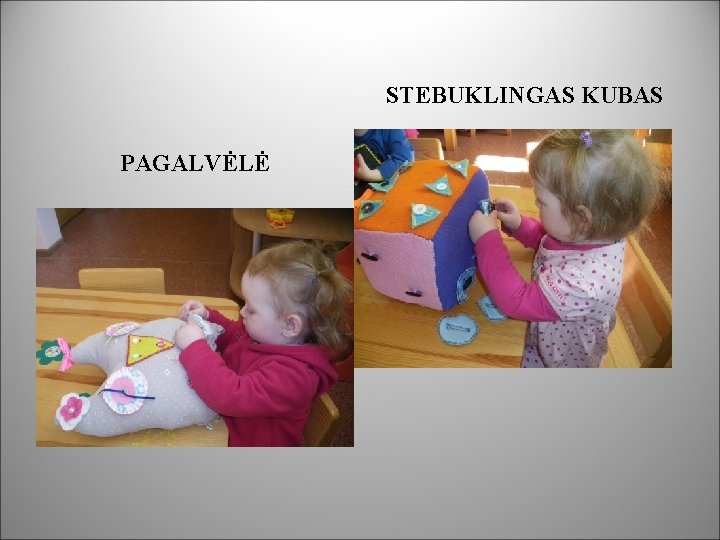 STEBUKLINGAS KUBAS PAGALVĖLĖ 