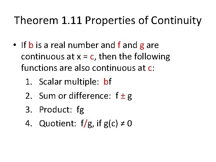Theorem 1. 11 Properties of Continuity • If b is a real number and