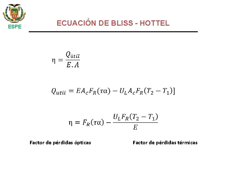 ESPE ECUACIÓN DE BLISS - HOTTEL • Factor de pérdidas ópticas Factor de pérdidas