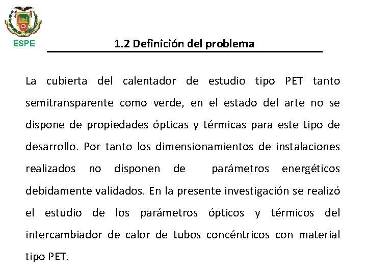 1. 2 Definición del problema ESPE La cubierta del calentador de estudio tipo PET