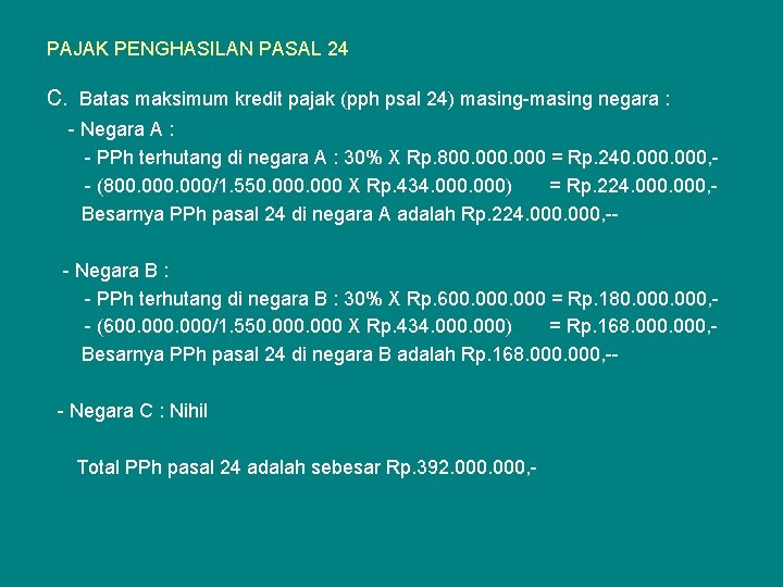 PAJAK PENGHASILAN PASAL 24 c. Batas maksimum kredit pajak (pph psal 24) masing-masing negara