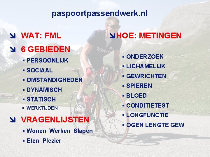 paspoortpassendwerk. nl î WAT: FML î 6 GEBIEDEN § PERSOONLIJK § SOCIAAL § OMSTANDIGHEDEN
