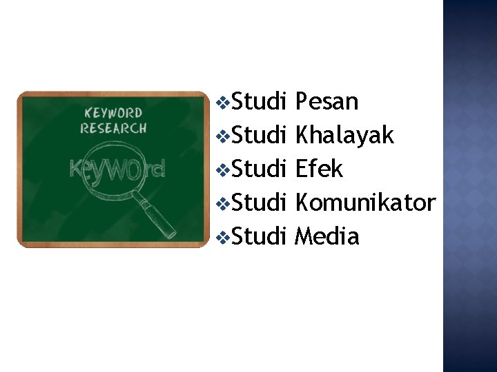 v. Studi Pesan Khalayak Efek Komunikator Media 