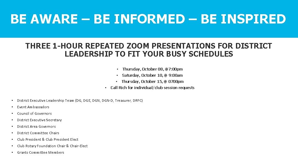 BE AWARE – BE INFORMED – BE INSPIRED THREE 1 -HOUR REPEATED ZOOM PRESENTATIONS