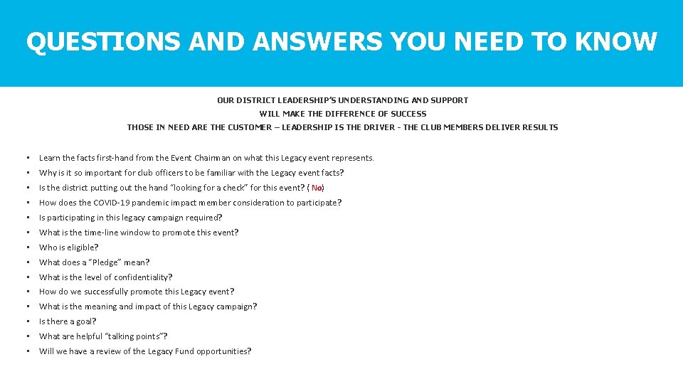 QUESTIONS AND ANSWERS YOU NEED TO KNOW OUR DISTRICT LEADERSHIP’S UNDERSTANDING AND SUPPORT WILL