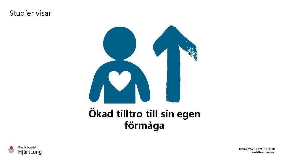 Studier visar Ökad tilltro till sin egen förmåga Information/2021 -06 -17/8 seddivarden. se 