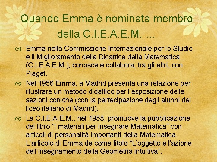 Quando Emma è nominata membro della C. I. E. A. E. M. … Emma