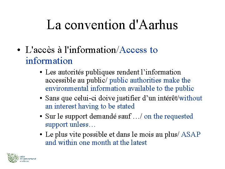 La convention d'Aarhus • L'accès à l'information/Access to information • Les autorités publiques rendent