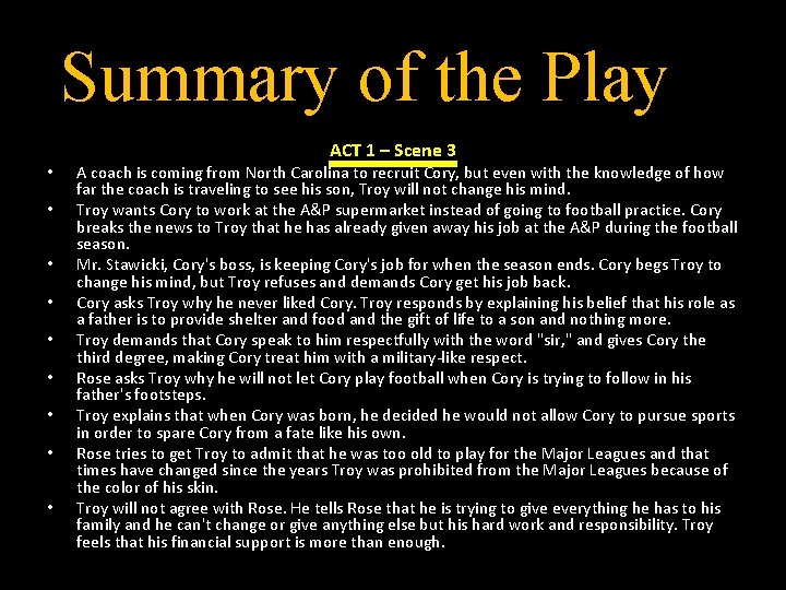 Summary of the Play • • • ACT 1 – Scene 3 A coach