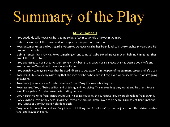 Summary of the Play ACT 2 – Scene 1 • • • Troy suddenly