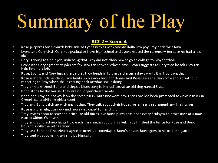 Summary of the Play • • • • ACT 2 – Scene 4 Rose