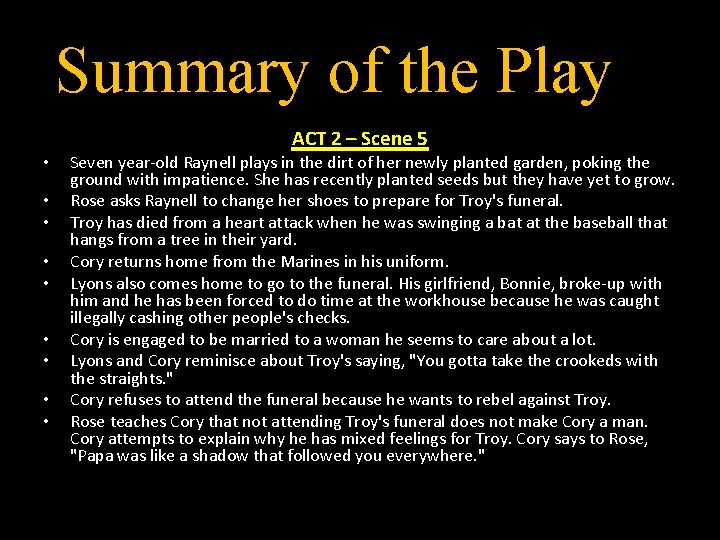 Summary of the Play • • • ACT 2 – Scene 5 Seven year-old