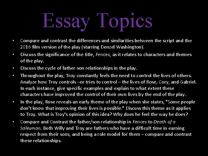 Essay Topics • • • Compare and contrast the differences and similarities between the