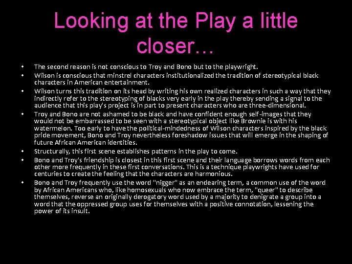 Looking at the Play a little closer… • • The second reason is not