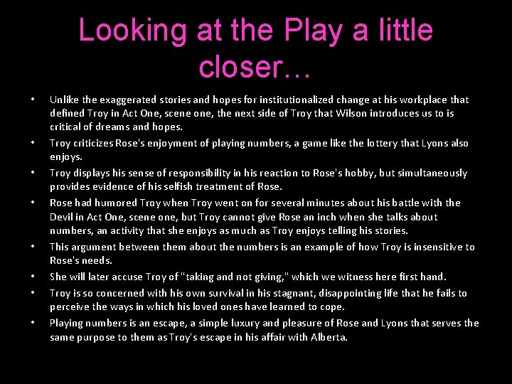 Looking at the Play a little closer… • • Unlike the exaggerated stories and